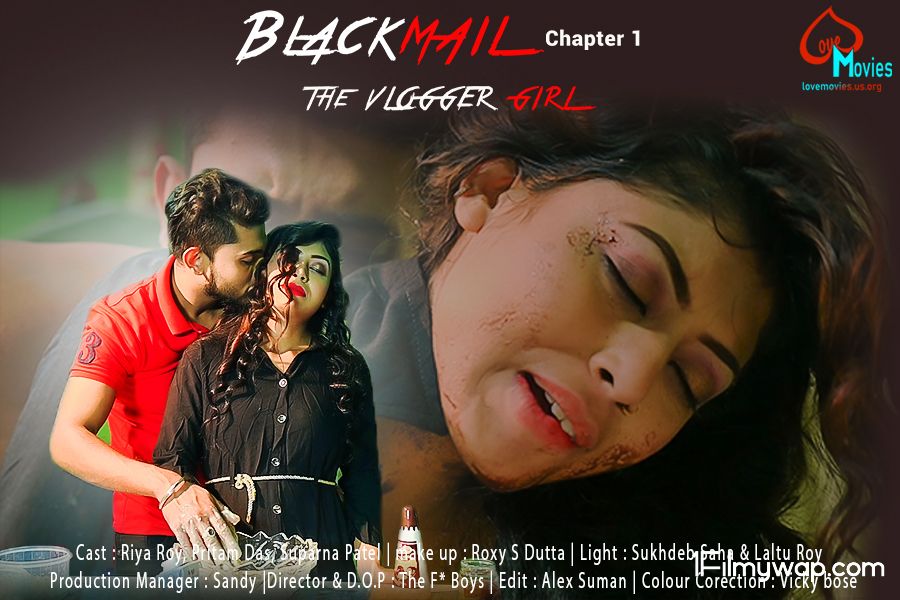 18+ Blackmail 2021 UNRATED S01 E01 Hindi Lovemovies Web Series HDRip