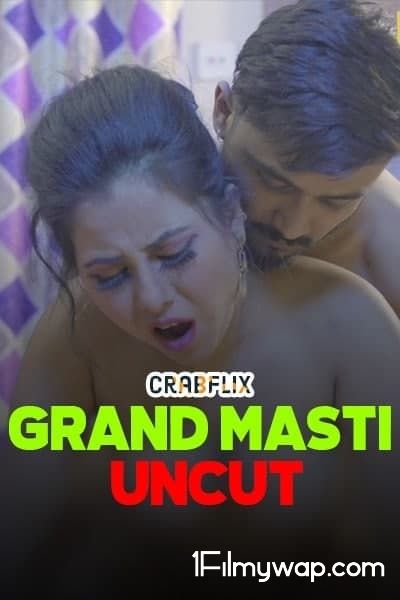 18+ Grand Masti Uncut Short Film 2021 CrabFlix Hindi