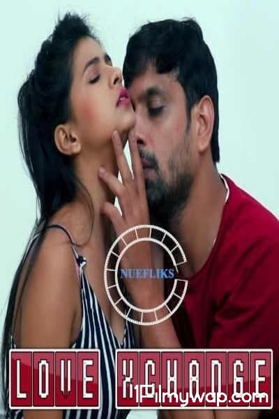 18+ Love Exchange 2020 Short Film NueFliks Original Hindi HDRip