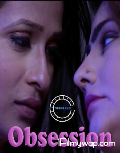 18+ Obsession 2020 Web Series S01 E03 Hindi Nuefliks Original
