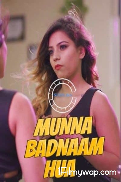 18+Munna Badnaam Hua 2021 Web Series S01E01 Hindi Nuefliks Originals