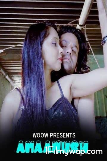 Amaanush 2021 S01E03 WOOW Hindi Web Series UNRATED 18⁺