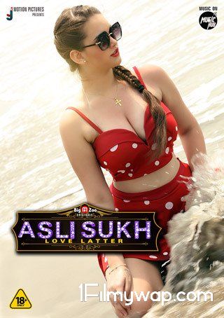 Asli Sukh Love Latter (2021) S01EP01 Big Movies Zoo Web Series 18⁺