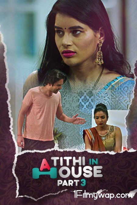 Atithi In House Part 3 2021 HDRip Hindi Short Film 18⁺
