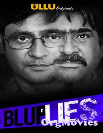 Blue Lies 2020 Hindi Web Series Ullu Originals HDRip
