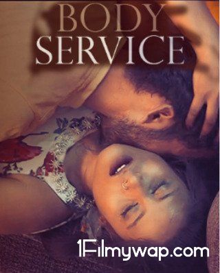 Body Service 2021 S01EP5TO6 Hindi WOOW Original Web Series 18⁺