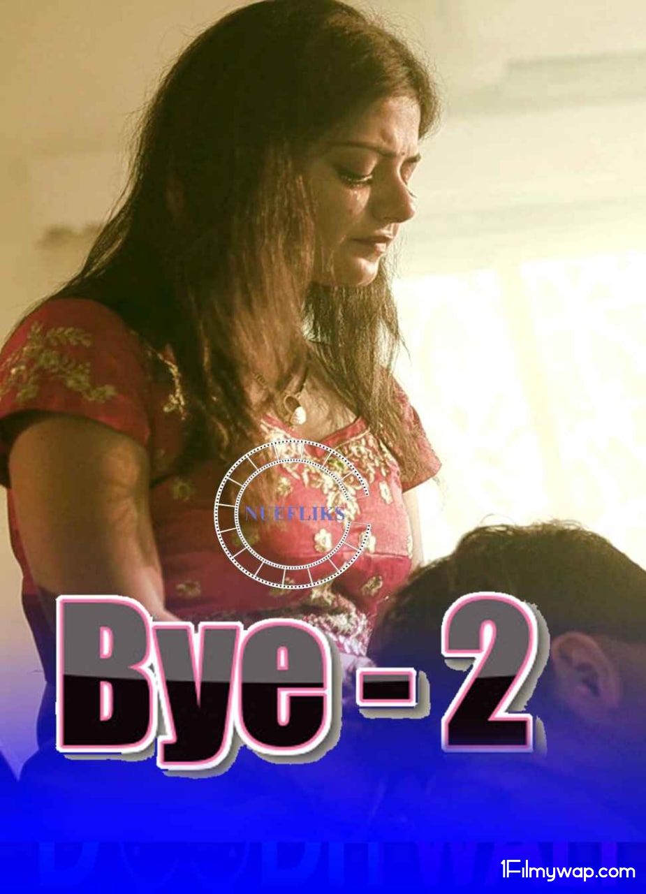 Bye 2 (2020) Nuefliks Original Hindi Short Film HDRip