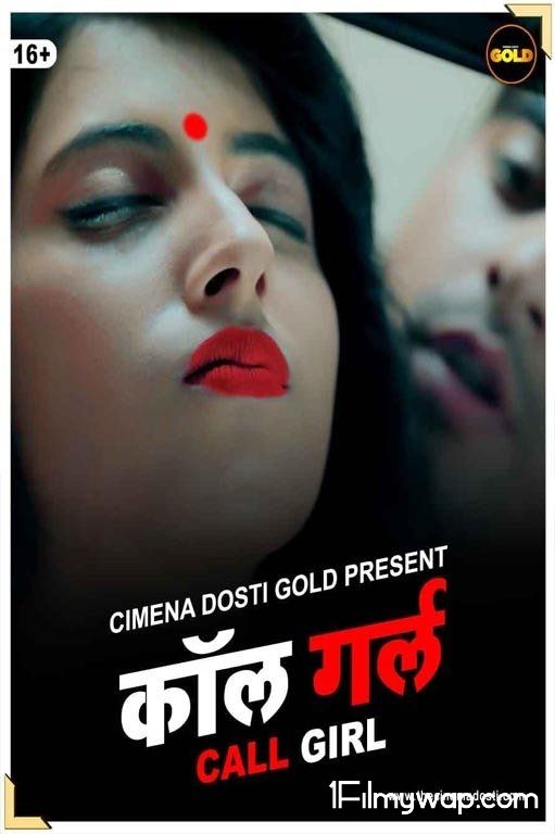 Call Girl 2021 HDRip Hindi Cinema Dosti Gold Originals Short Film 18⁺