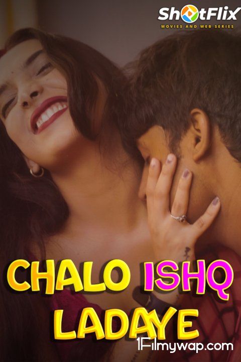 Chalo Ishq Ladaye 2021 Hindi Short Film 18⁺