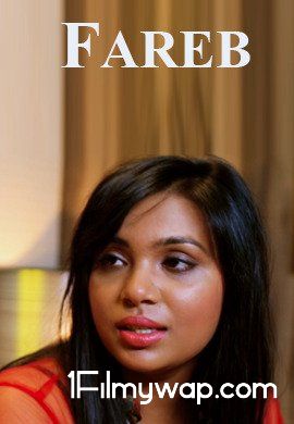 Fareb 2021 HDRip WOOW Originals Hindi Short Film 18⁺