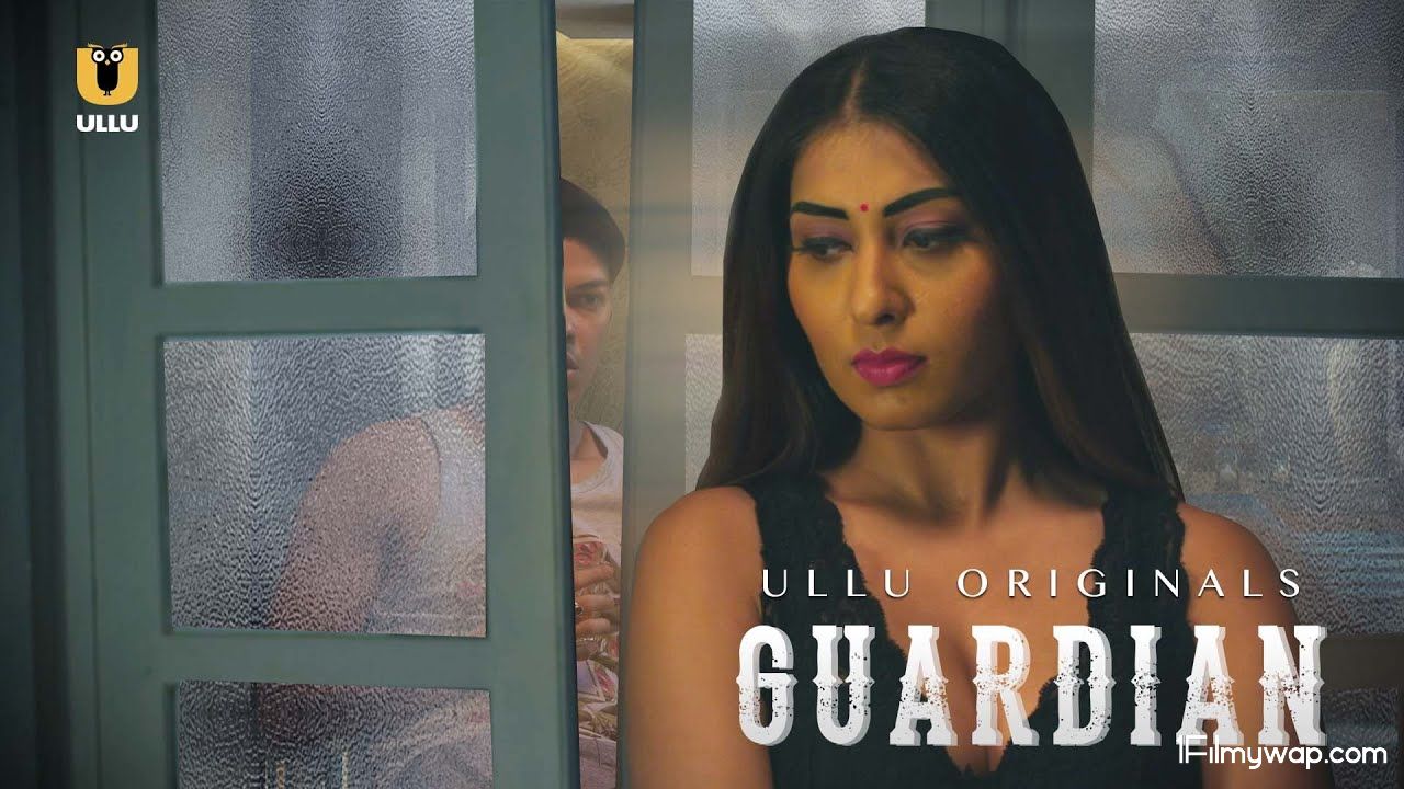 Guardian 2020 HDRip Hindi ULLU Originals Short Film