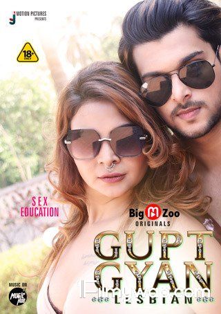Gupt Gyan Lesbian 2021 S01 HDRip Hindi Complete BigMovieZoo Web Series 18⁺