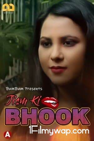 Jism Ki Bhook S01E01 2021 HDRip Hindi Bumbam Original Web Series 18⁺