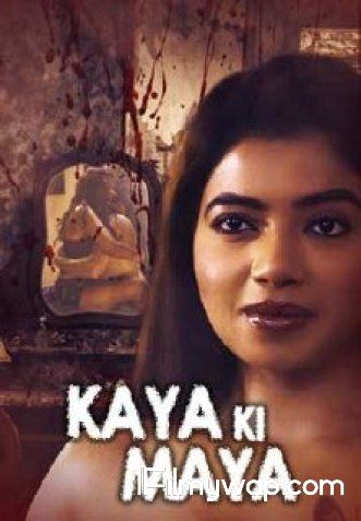 Kaaya Ki Maaya 2021 S01 HDRip Hindi Orginal Complete Web Series KindiBox