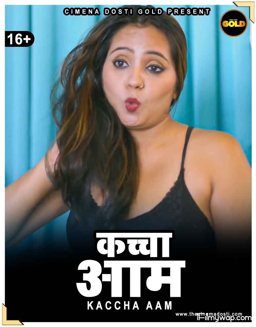 Kachcha Aam 2021 HDRip CinemaDosti Originals Hindi Short Film 18⁺