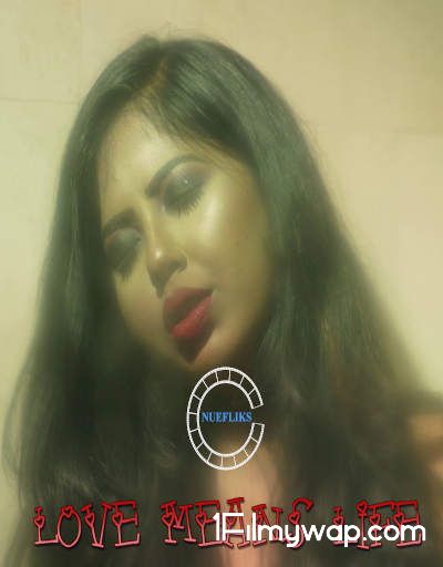 Love Means Life 2020 S01E03 Web Series HDRip Hindi Nuefliks