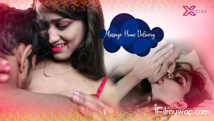Massage Home Delivery 2021 XPrime Hindi Short Film 18⁺