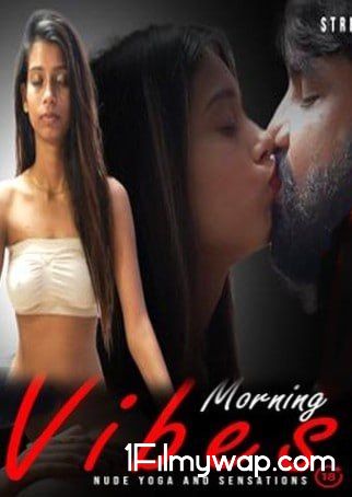 Morning Vibes (2021) BindasTimes Hindi Short Film 18⁺