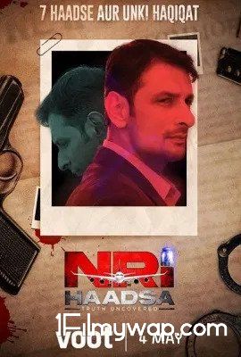 NRI Haadsa 2021 S01 HDRip Complete Hindi Web Series Voot Orignal