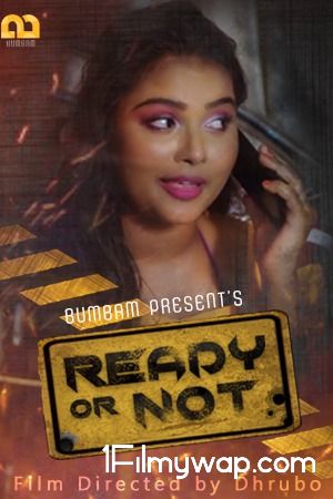 Ready Or Not 2020 S01 E01 HDRip Bumbam Original Hindi Web Series