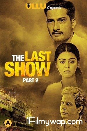 The Last Show Part 2 2021 S01 HDRip Hindi Ullu Originals Complete Web Series