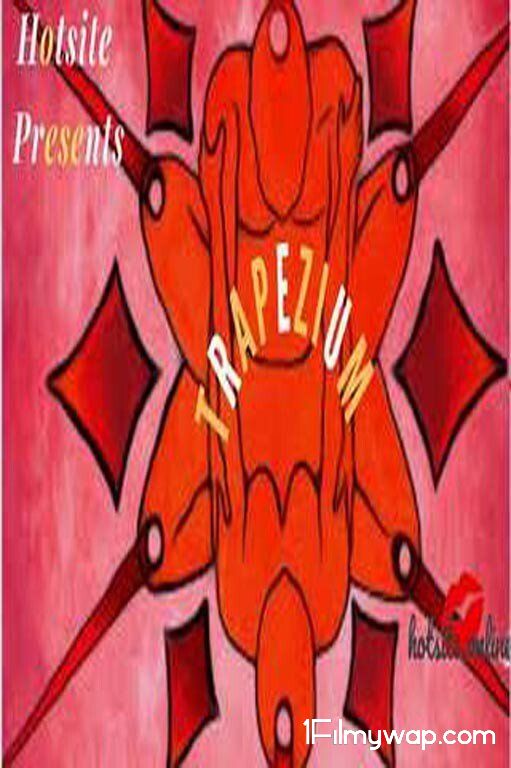 Trapezium 2021 S01E03 Hindi Hotsite Web Series HDRip 18⁺